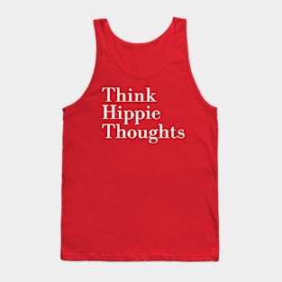 Think Hippie Thoughts Tank Top